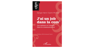 Le livre "J'ai un job dans la com'" s'intéresse aux métiers et à l’emploi dans la communication