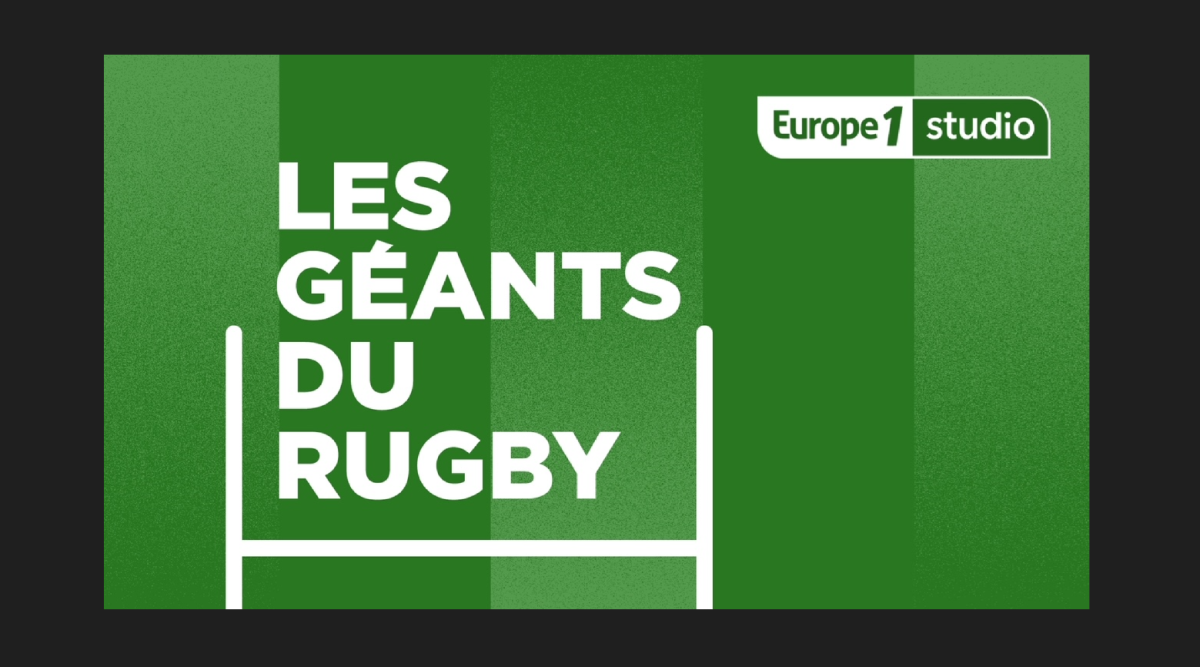 Europe 1 lanserer en serie med 6 innfødte podcaster: «The Giants of Rugby» – Bilde